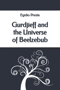 Gurdjieff and the Universe of Beelzebub