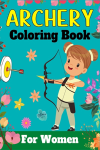 ARCHERY Coloring Book For Women