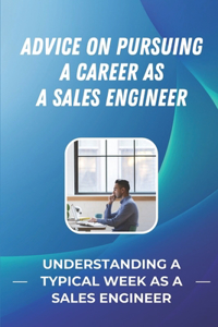 Advice On Pursuing A Career As A Sales Engineer