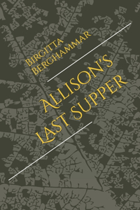 Allison's Last Supper