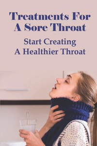 Treatments For A Sore Throat