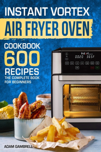 Instant Vortex Air Fryer Oven Cookbook