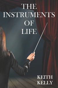 The Instruments Of Life