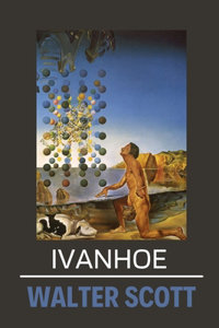Ivanhoe by Walter Scott