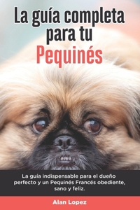 La Guía Completa Para Tu Pequinés