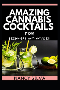 Amazing Cannabis cocktails for beginners and novices