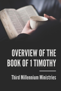 Overview Of The Book Of 1 Timothy