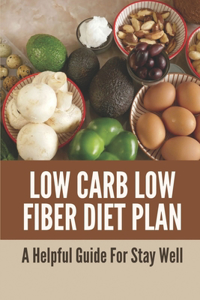 Low Carb Low Fiber Diet Plan