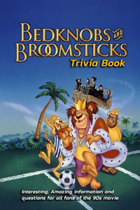 Bedknobs and Broomsticks Trivia Book