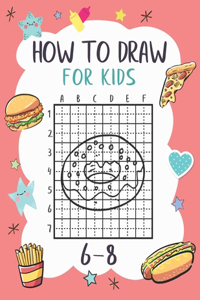 How To Draw For Kids 6-8