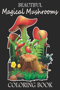 Beautiful Magical Mushrooms Coloring Book