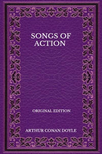 Songs Of Action - Original Edition