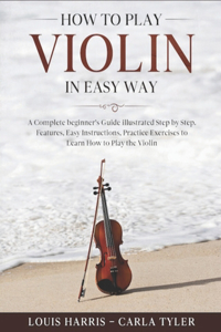 How to Play Violin in Easy Way