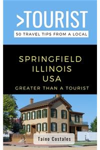 Greater Than a Tourist- Springfield Illinois USA