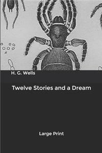 Twelve Stories and a Dream