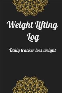 Weight Lifting Log Daily tracker loss weight