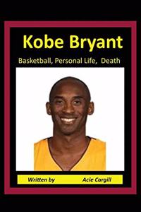 Kobe Bryant Basketball, Personal Life, Death