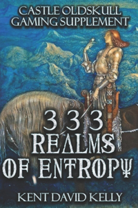 CASTLE OLDSKULL Gaming Supplement 333 Realms of Entropy