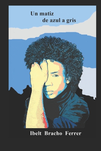 Un matiz de azul a gris