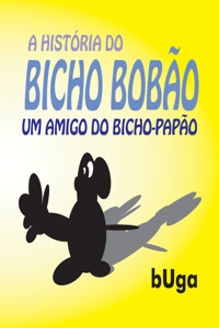 A História do Bicho-Bobão