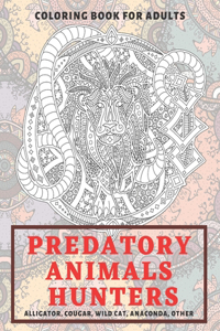 Predatory Animals Hunters - Coloring Book for adults - Alligator, Cougar, Wild cat, Anaconda, other