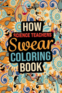 How Science Teachers Swear Coloring Book