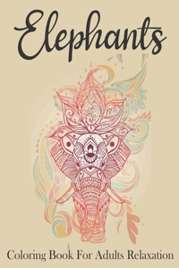 Elephants Coloring Book For Adults Relaxation