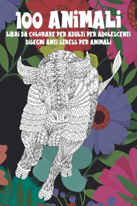 Libri da colorare per adulti per adolescenti - Disegni Anti stress per animali - 100 Animali