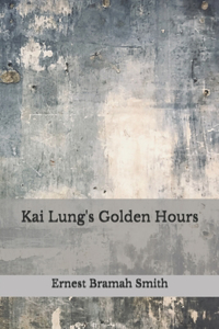 Kai Lung's Golden Hours