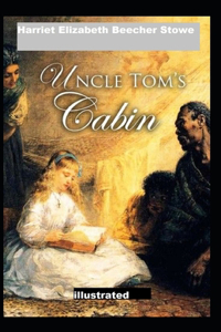 Uncle Tom's Cabin Illustrated