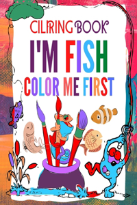 I'M FISH! Color me first
