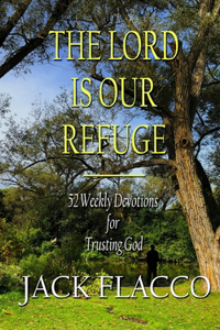Lord Is Our Refuge