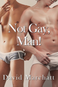 Not Gay, Man!