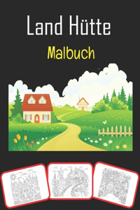 Land Hütte Malbuch