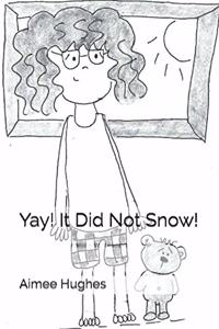 Yay! It Did Not Snow!