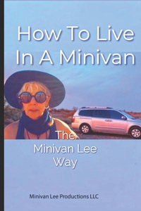 How To Live In A Minivan