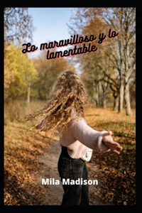 Lo maravilloso y lo lamentable
