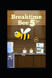 Breaktime Bee 5