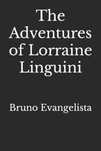 The Adventures of Lorraine Linguini