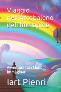 Viaggio nell'Arcobaleno dell'Immagine