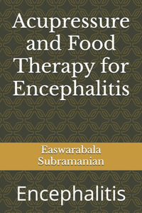 Acupressure and Food Therapy for Encephalitis