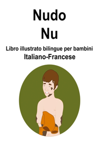 Italiano-Francese Nudo / Nu Libro illustrato bilingue per bambini