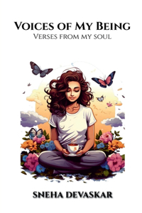 Voices of My Being : Verses from my soul