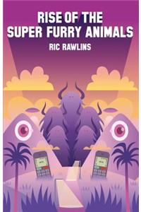 Rise of The Super Furry Animals