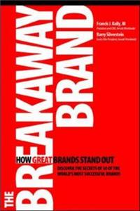 The Breakaway Brand: How Great Brands Stand Out