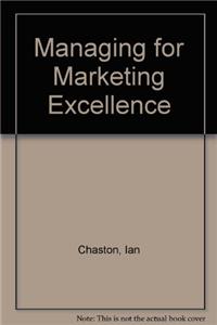 Managing for Marketing Excellence