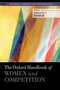 The Oxford Handbook of Women and Competition