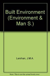 Built Environment (Environment & Man S)