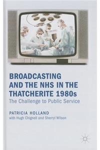 Broadcasting and the NHS in the Thatcherite 1980s