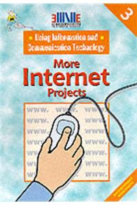 Using Information Technology in More Internet Projects: Book 3
